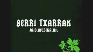BERRI TXARRAK - Sols El Poble Salva Al Poble [Solo El Pueblo Salva Al Pueblo] ★