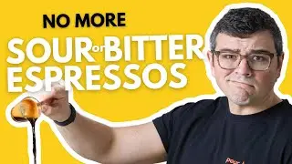 Why your Coffee is Sour/Bitter! (and how to fix it)