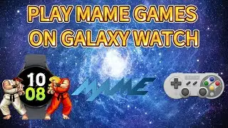 Play MAME Arcade games on Galaxy Watch 4/5/6 (Wear OS)
