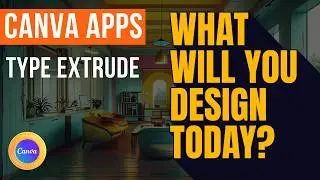 HOW TO USE THE TYPE EXTRUDE APP IN CANVA #createoncanva #canva #canvassador