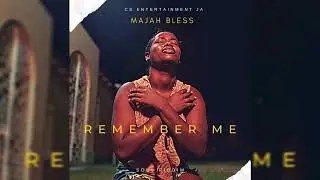 Majah Bless | Remember Me