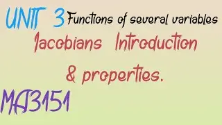 Jacobians - Introduction & Properties|MA3151 | Unit 3 | Anna University | Sem 1|