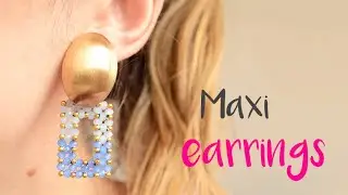 DIY how to make MAXI EARRRINGS very easy