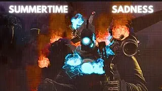 TITAN CAMERAMAN ( UTCM ) | Summertime Sadness | SAD EDIT | SKIBIDI TOILET