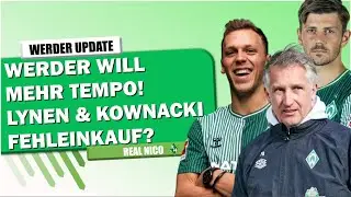 Transferziel! Werder will mehr Tempo! / Lynen & Kownacki Fehleinkauf?