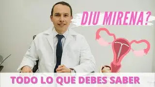 DIU MIRENA MITOS Y VERDADES POR GINECÓLOGO EXPERTO