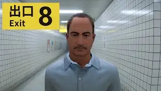 The Exit 8 - Trapped and forced to memorize everything...