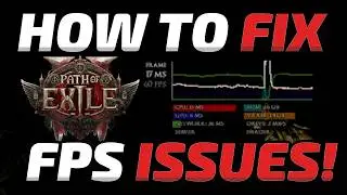 How To Troubleshoot/Fix FPS Issues in PoE 2