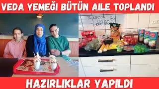 Veda Yemeği Bütün Aile Toplandı ❌ Hazırlıklar Yapıldı