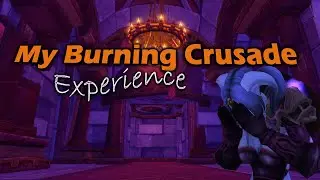 My First Burning Crusade Experience