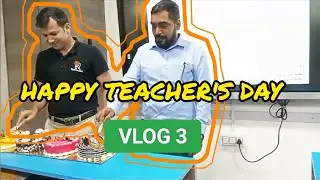 #vlog3 A Suprise For Every Teacher