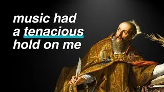 Augustine's confessions about music in worship