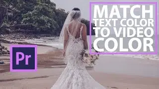 HOW TO MATCH TEXT COLOR TO VIDEO COLOR IN PREMIERE PRO