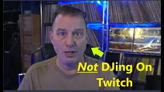 I Won't DJ On Twitch