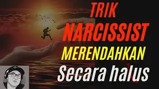 Trik Narcissist merendahkan secara halus