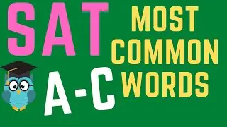 SAT TEST: Letters A - C Most Common Words - Vocabulary Words & Definition