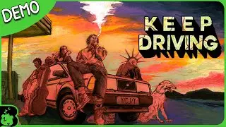 Burr Plays 'Keep Driving' Demo (Steam Next Fest)