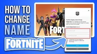 How To Change Name In Fortnite - Full Guide