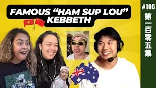 Meet Kebbeth! Cantonese in Australia, Sydney 2nd China? | EP105 @Kebbethh