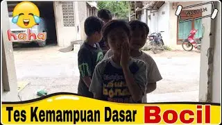 TES KEMAMPUAN DASAR BOCIL DI KAMPUNG||LUCU,SERU,NGAKAK, HAHAHA