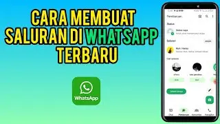 Cara Membuat Saluran Di WhatsApp Terbaru 2024 - Cara Bikin Channel Sendiri Di WhatsApp 2024