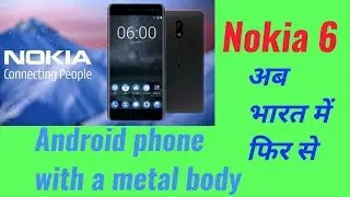 Nokia 6 – Android phone with a metal body | Nokia Phones