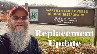 Harpersfield Covered Bridge UPDATE! - Ashtabula, Ohio