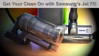 Samsung Jet 75 Vacuum and Clean Station Review - A High-Tech Take on Cleaning!