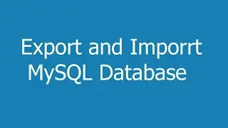 how to import and export mysql database using command line and phpmyadmin