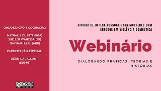 Webinário: Defesa Pessoal para Mulheres - ANO IV - Dialogando Práticas, Teorias e Histórias