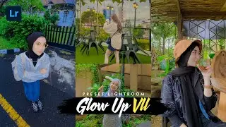 50+ PRESET LIGHTROOM | GLOW UP VII  | LIGHTROOM TUTORIAL