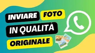 WhatsApp - Come inviare foto in qualità originale senza compressione