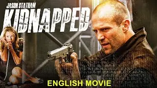 فيلم اكشن جديد حصريآ كامل مترجم بجودة HD   KIDNAPPED - Jason Statham