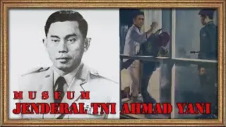 Menelusuri Sejarah Kelam Dibalik Museum sasmitaloka Jenderal Ahmad Yani