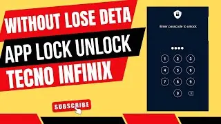 Unlock App Lock on All Tecno and Infinix Devices Without Data Loss in 2024! (100% Working Method