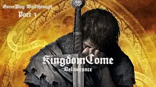 KINGDOM COME DELIVERANCE Walkthrough Gameplay - Part 3(PC)
