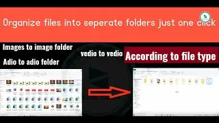 How ta arrange files into folders automatically just one click.