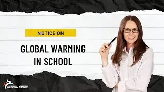 Notice On Global Warming | How To Write Notice On Global Warming In English