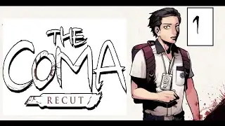 The Coma Recut #1 НЕ ПРЕСТУПНАЯ ЦЫПОЧКА