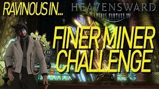 FINAL FANTASY XIV | Finer Miner Challenge!