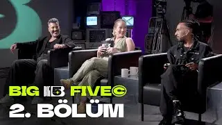 Big5 Türkiye | 2. Bölüm : İLK PERFORMANSLAR