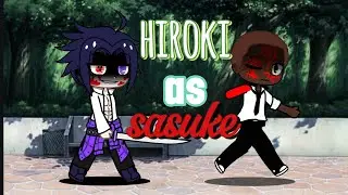 kokujin no tenkousei 《NTR》 react to hiroki as sasuke (AMV)