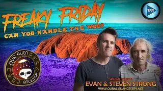 Freaky Friday Goes Down Under | Sacred Rocks & Artefacts | Our Alien Ancestry