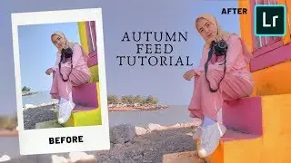 HOW I EDIT MY INSTAGRAM AUTUMN FEED | ADOBE LIGHTROOM TUTORIAL BY AI ALIYAH