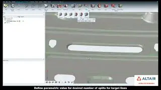 HyperWorks 2021: Geometry Editing, Split, Parametric