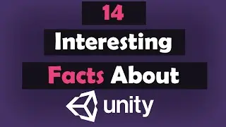 14 Interesting Facts About Unity Game Engine 