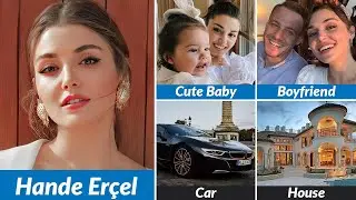 Hande Erçel Age, Height, Girlfriend, Family, Biography & More