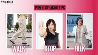 Public Speaking Tips: Walk, Stop, Talk