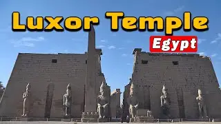 Luxor Temple Explained, ancient Egypt