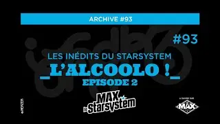 INEDIT #93 - STÉPHANE L'ALCOOLO - L'EPISODE 02 ! / MAX STAR SYSTEM